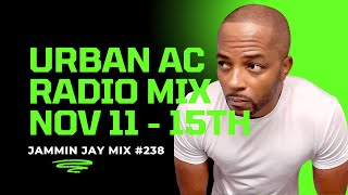 Urban AC Radio Mixtape #338 - by Jammin Jay