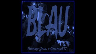 Nobody Yang Feat. Gmenez517 x BLAU