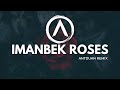 SAINt JHN -Imanbek  Roses - (ANTDUAN  Remix)