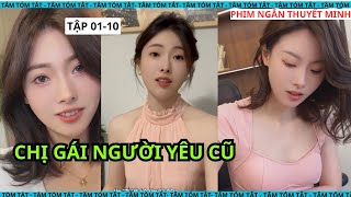 Đi hẹn hò gặp chị gái người yêu cũ [Tập 01-10] [PHIM THUYẾT MINH]