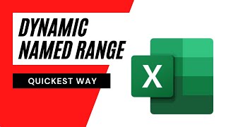 The Quickest Way to Create Dynamic Named Ranges In Excel