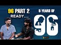 Trisha இதுக்காக தான் PART 2 வேணாம் சொன்னாங்க..!  Director Opens Up | 5 Years of 96| Vijay Sethupathi