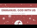 EMMANUEL GOD WITH US