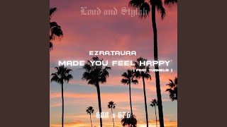 Made You Feel Happy' (feat. Tu'amelie)