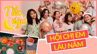 Tiệc ngủ PIJAMA PARTY: Hội chị em lần đầu kể hết những chuyện không tưởng 😈🥳