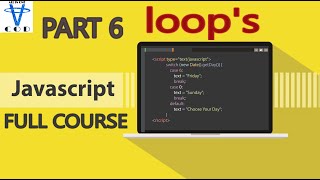 Javascript Full Course | javascript part 6 LOOP'S | JavaScript Tutorial's for begainners