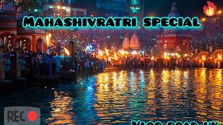 MAHASHIVRATRI VLOG || HARIDWAR ❤️ || VLOG-21 || VLOG ROAD UK 🇮🇳