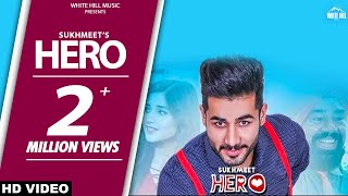 Latest Punjabi Songs 2017 | Hero (Full Song) | Sukhmeet | Kanika Mann | BN Sharma | White Hill Music