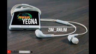 new amharic music Yegna (Zim Anilim 8D)