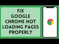 How to Fix Google Chrome Not Loading Pages Properly 2024