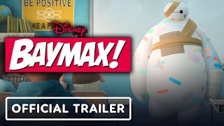 Baymax! -  Trailer (2022)