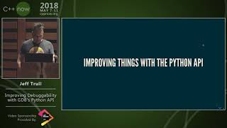 C++Now 2018: Jeff Trull “Improving Debuggability with GDB's Python API”