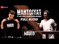 MANTOIYAT - Full Audio | 18+ | Ft. Raftaar and Nawazuddin Siddiqui | Manto