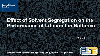 Effect of Solvent Segregation on the Performance of Lithium-Ion Batteries - Ruihe Li