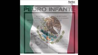 Yo he Nacido Mexicano - Pedro Infante