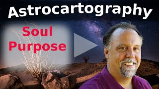 Astrocartography Map finding Soul Purpose.