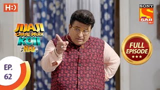 Jijaji Chhat Parr Koii Hai - Ep 62 - Full Episode - 13th August, 2021