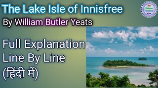 The lake isle of innisfree explain in hindi // The lake isle of innisfree by William Butler Yeats