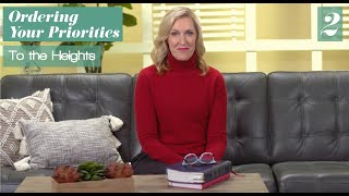 Ordering Your Priorities Bible Study Lesson 8, Talk 2: To the Heights