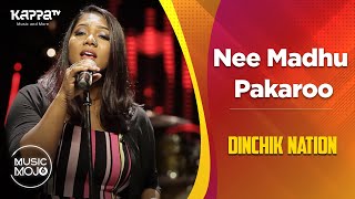 Nee Madhu Pakaroo - Dinchik Nation - Sayanora - Varkey - Music Mojo Season 6 - Kappa TV