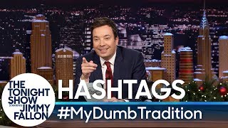 Hashtags: #MyDumbTradition