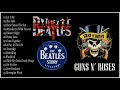 The Beatles, Guns N Roses Greatest Hits Full Album Update 2019 - Best Classic Rock Songs Collection