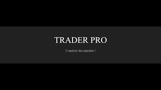 LIVE TRADING : En Direct avec TRADER PRO - Stratégies en Temps Réel ! Le point sur les marchés !