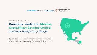 Constituir medios en México, Costa Rica y Estados Unidos: opciones, beneficios y riesgos