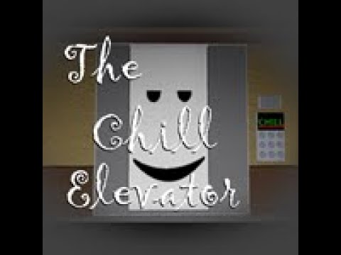 Roblox- The Chill Elevator (Gameplay) - YouTube