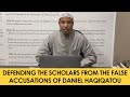 Defending the Scholars from the False Accusations of Daniel Haqiqatou | Shaykh Anwar Wright