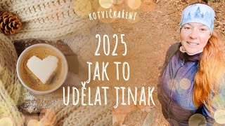 Jak to v roce 2025 udělat jinak ☕️🌟🤍 I KOTVIČKAŘENÍ díl 38