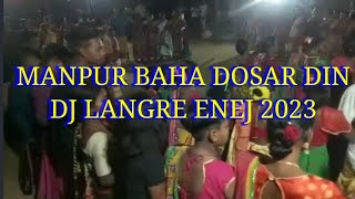 MANPUR BAHA DOSAR DIN //DJ LANGRE ENEJ NEW SANTALI VIDEO 2023//sagunboyhaofficial