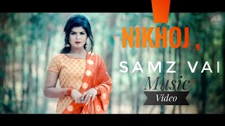 Nikhoj | Samz Vai |_Bangla_New_song_2020