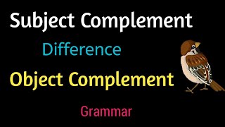 Complement | What is complement? | Subject complement | Object complement | What's Object complement