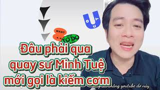 Có nhiều cách để kiếm cơm, đâu phải qua quay sư Minh Tuệ mới được