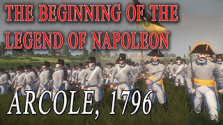 The beginning of the LEGEND of NAPOLEON 🔥 BATTLE of ARCOLE (1796) 🔥 TOTAL WAR NAPOLEON