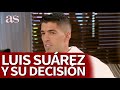 LUIS SUÁREZ analiza POR QUÉ NO continuó en EUROPA y se FUE a NACIONAL en URUGUAY | AS