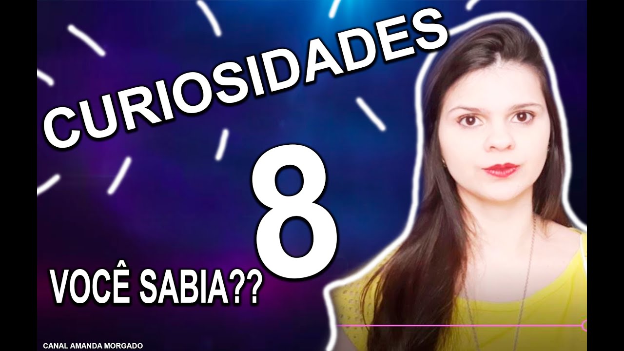 8 Curiosidades!! Você Sabia??? - YouTube