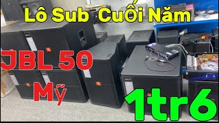 Xả Lô Sub Cuối Năm - Sub JBL Bass 50 Mỹ Xịn Chuyên Đánh Sự Kiện 3200W 1tr6 Lh 0832328885