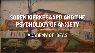 Soren Kierkegaard and The Psychology of Anxiety