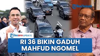 Mahfud MD Sentil Raffi Ahmad soal Patwal Mobil RI 36 Arogan: Pejabat Gak Jujur Ini, Kampungan