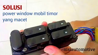 MEMPERBAIKI SWITCH POWER WINDOW TIMOR DOHC YANG MACET | #vlog_10