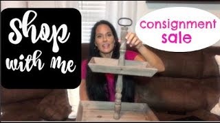 SHOP WITH ME / HUGE CONSIGNMENT SALE /  FARMHOUSE DECOR 2018