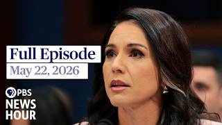 PBS News Hour live episode, May 22, 2026