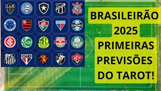 BRASILEIRÃO 2025 - PRIMEIRAS PREVISÕES DO TAROT!