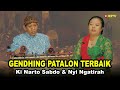 Gd. CUCUR BAWUK - PATALON.  Ki Narto Sabdo &  Nyi Ngatirah (Condong Raos). Terbaik Sepanjang Masa