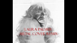 Kartky - Laura Palmer (Metal Cover - Remix)