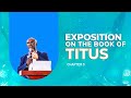 CHURCH ONLINE || EXPOSITION ON  TITUS 3 || A sermon by Rev Elias Githuka  || 27TH OCTOBER 2024