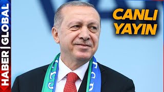 CANLI I Cumhurbaşkanı Erdoğan Rize'de Konuşuyor!