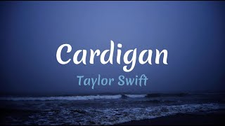 Cardigan - Taylor Swift - Lyrics